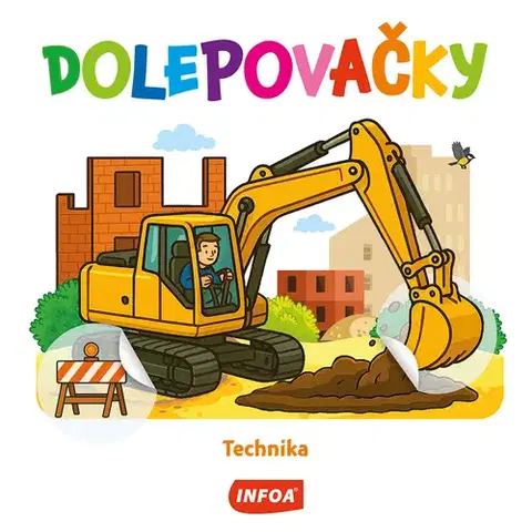 Nalepovačky, vystrihovačky, skladačky Dolepovačky - Technika (CZ/SK vydanie)