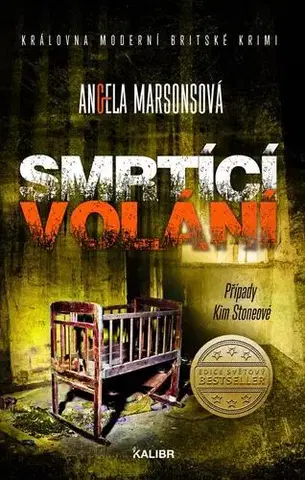 Detektívky, trilery, horory Smrtící volání - Angela Marsonsová,Jana Kunová