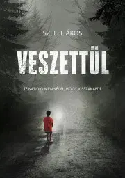 Detektívky, trilery, horory Veszettül - Ákos Szelle