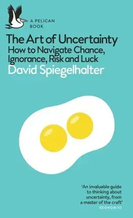 Rozvoj osobnosti The Art of Uncertainty - David Spiegelhalter