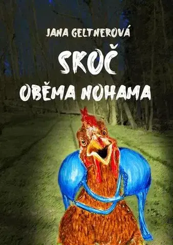 Romantická beletria Skoč oběma nohama - Jana Geltnerová