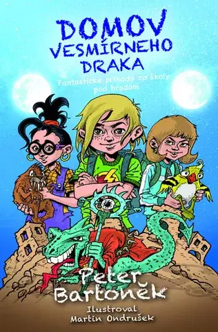 Sci-fi a fantasy Domov vesmírneho draka - Peter Bartoněk