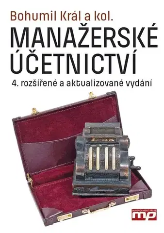 Dane, účtovníctvo Manažerské účetnictví 4. vydání - Bohumil Král
