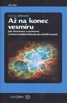 Odborná a náučná literatúra - ostatné Až na konec vesmíru - George Johnson