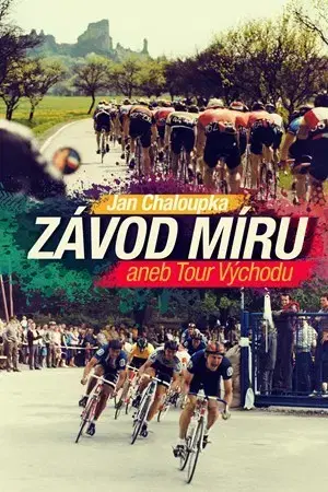 Beh, bicyklovanie, plávanie Závod míru aneb Tour východu - Jan Chaloupka