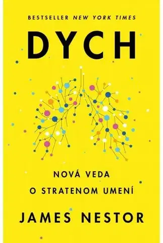 Zdravie, životný štýl - ostatné Dych - James Nestor