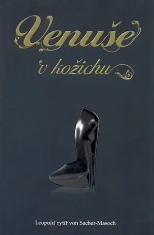 Romantická beletria Venuše v kožichu - Leopold rytíř von Sacher-Masoch