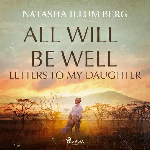 Novely, poviedky, antológie Saga Egmont All Will Be Well: Letters to My Daughter (EN)
