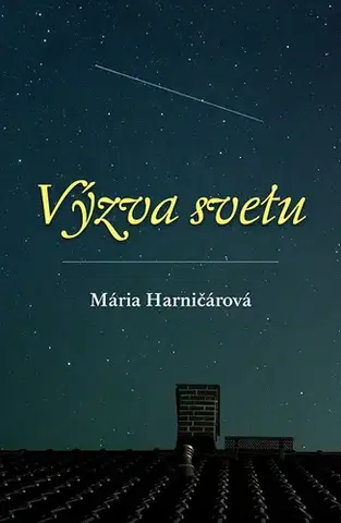 Astrológia, horoskopy, snáre Výzva svetu - Mária Harničárová