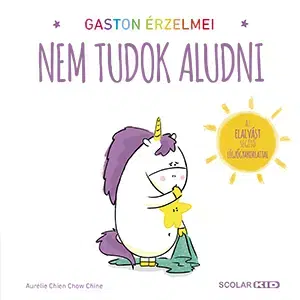 Rozprávky Gaston érzelmei - Nem tudok aludni - Aurélie Chien Chow Chine