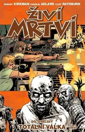 Komiksy Živí mrtví - Totální válka 1 - Robert Kirkman