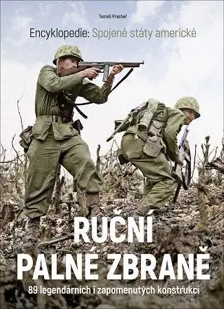 Encyklopédie - ostatné Ruční palné zbraně - Tomáš Prachař