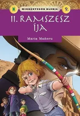 Rozprávky Mindentudók klubja 9. - II. Ramszesz íja - Maria Maneruová