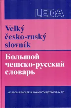 Učebnice a príručky Velký česko-ruský slovník - Marie Sádlíková,Kolektív autorov