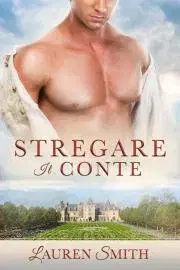 Romantická beletria Stregare il Conte - Lauren Smith