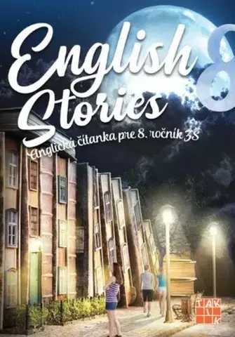 Učebnice a príručky English stories - anglická čítanka pre 8. ročník - Denisa Kováčová