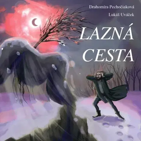 Rozprávky Lazná cesta - Drahomíra Pechočiaková