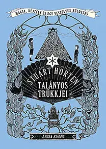 Dobrodružstvo, napätie, western Stuart Horten talányos trükkjei - Lissa Evans