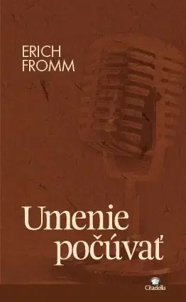 Psychológia, etika Umenie počúvať - Erich Fromm