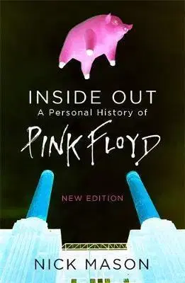 Biografie - ostatné Inside Out - A Personal History of Pink Floyd - New Edition - Nick Mason