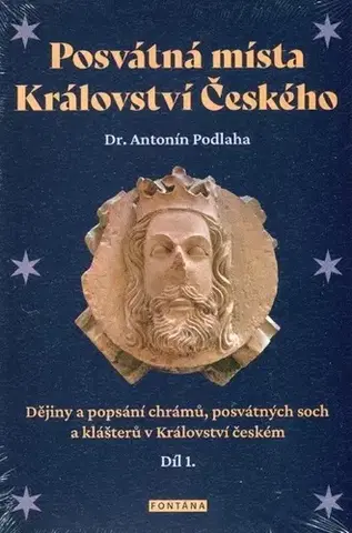 Mágia a okultizmus Posvátná místa Království Českého 1 - Antonín Podlaha