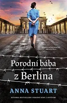 Historické romány Porodní bába z Berlína - Anne Stuart