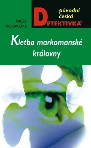 Detektívky, trilery, horory Kletba markomanské královny - Naďa Horáková