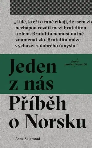 Fejtóny, rozhovory, reportáže Jeden z nás: Příběh o Norsku - Asne Seierstad
