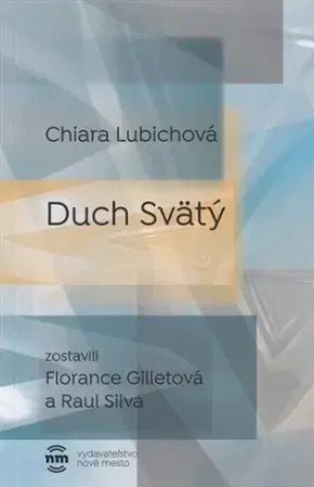 Kresťanstvo Duch Svätý - Chiara Lubichová