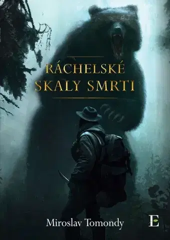 Detektívky, trilery, horory Ráchelské skaly smrti - Miroslav Tomondy