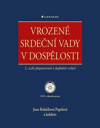 Medicína - ostatné Vrozené srdeční vady v dospělosti + DVD - 2. vydání - Jana Rubáčková Popelová,Kolektív autorov