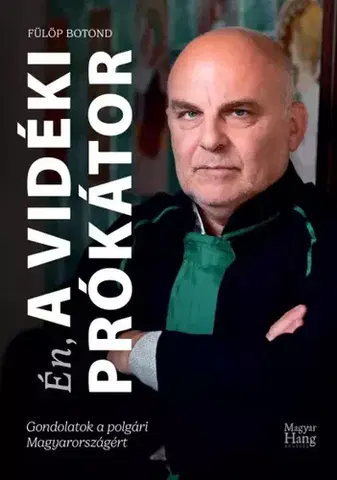 Politológia Én, a vidéki prókátor - Fülöp Botond