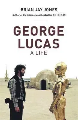 Biografie - ostatné George Lucas - Brian Jay Jones