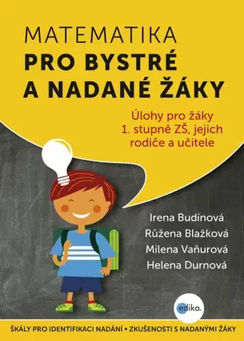Matematika Matematika pro bystré a nadané žáky 1 - Irena Budínová,Helena Durnová,Růžena Blažková,Milena Vaňurová