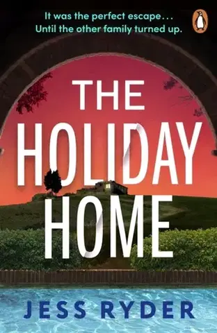 Detektívky, trilery, horory The Holiday Home - Jess Ryder