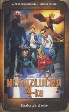Dobrodružstvo, napätie, western Nerozlučná 4-ka 4: Strážca zlatej misy - Alexander Lombardi,Sandra Binder