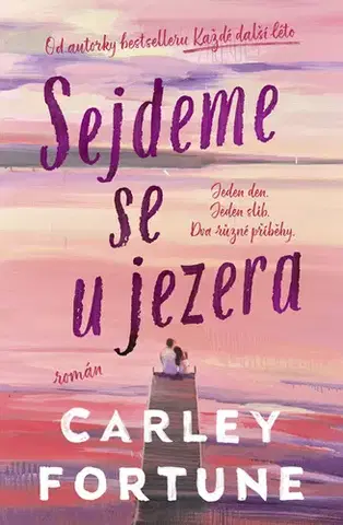 Romantická beletria Sejdeme se u jezera - Carley Fortune