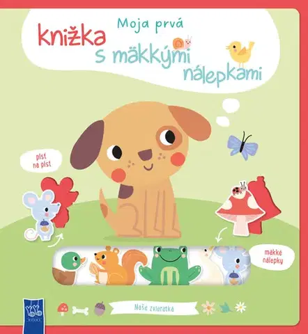 Leporelá, krabičky, puzzle knihy Moja prvá knižka s mäkkými nálepkami - Naše zvieratká