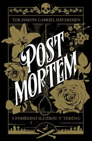 Odborná a náučná literatúra - ostatné Post Mortem: S pohřební službou v terénu - Tor-Hakon Gabriel Havardsen