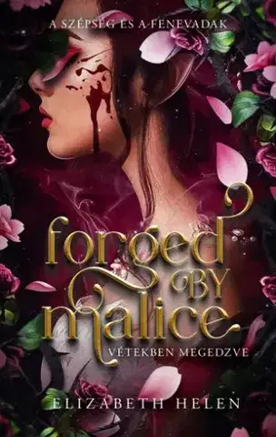 Sci-fi a fantasy Forged by Malice – Vétekben megedzve - Elizabeth Helen