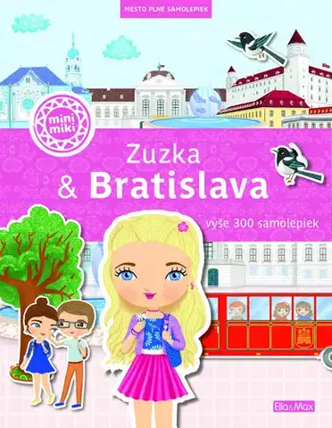 Nalepovačky, vystrihovačky, skladačky ZUZKA & BRATISLAVA – Mesto plné samolepiek - Ema Potužníková