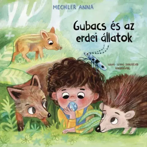 Rozprávky Gubacs és az erdei állatok - Anna Mechler