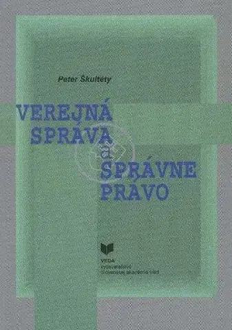 Správne právo Verejná správa a správne právo - Peter Škultéty
