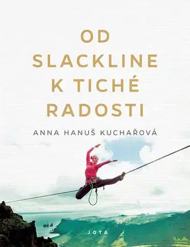 Šport Od slackline k tiché radosti - Hanuš Anna Kuchařová
