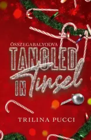 Erotická beletria Tangled in Tinsel – Összegabalyodva - Trilina Pucci