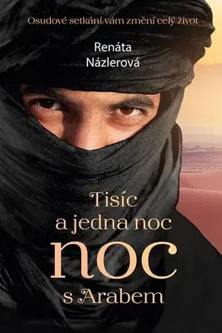Slovenská beletria Tisíc a jedna noc s Arabem - Renáta Názlerová
