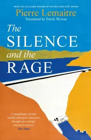 Historické romány The Silence and the Rage - Pierre Lemaitre