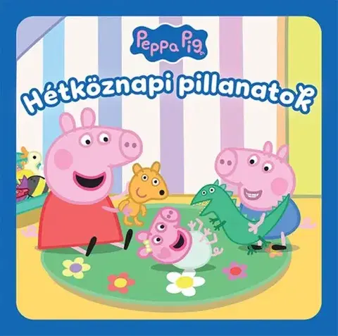 Rozprávky Peppa malac: Hétköznapi pillanatok