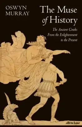 Starovek The Muse of History - Oswyn Murray