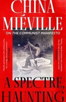 Svetové dejiny, dejiny štátov A Spectre, Haunting - China Miéville